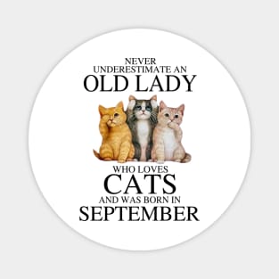 Never Underestimate An Old Lady Who Loves Cats September Magnet